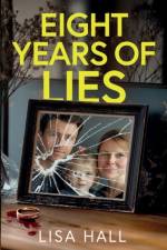 Eight Years of Lies af Lisa Hall