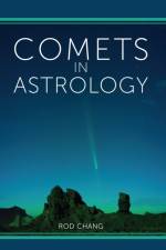Comets in Astrology af Rod Chang