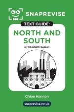 SnapRevise North and South Text Guide for English Literature