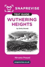 SnapRevise Wuthering Heights Text Guide for English Literature