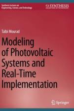 Modeling of Photovoltaic Systems and Real-Time Implementation af Talbi Mourad