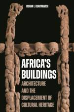 Africa's Buildings af Architecture) Osayimwese
