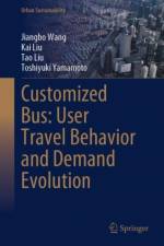 Customized Bus: User Travel Behavior and Demand Evolution af Jiangbo Wang