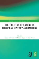 The Politics of Famine in European History and Memory