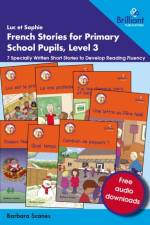 Luc et Sophie French Stories for Primary School Pupils, Level 3 af Barbara Scanes