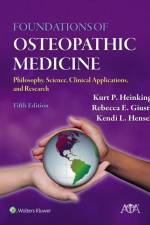 Foundations of Osteopathic Medicine af Kurt P. Heinking
