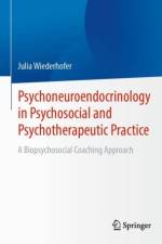 Psychoneuroendocrinology in Psychosocial and Psychotherapeutic Practice af Julia Wiederhofer