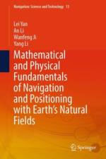 Mathematical and Physical Fundamentals of Navigation and Positioning with Earth's Natural Fields af Lei Yan