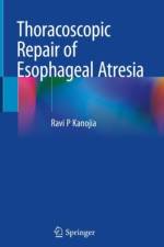 Thoracoscopic Repair of Esophageal Atresia af Ravi P Kanojia