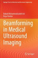 Beamforming in Medical Ultrasound Imaging af Babak Mohammadzadeh Asl