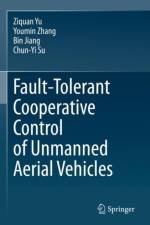 Fault-Tolerant Cooperative Control of Unmanned Aerial Vehicles af Ziquan Yu