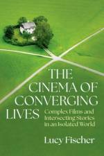 The Cinema of Converging Lives af Lucy (Distinguished Professor Fischer