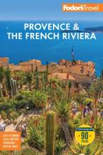Fodor's Provence & the French Riviera af Fodor's Travel Guides