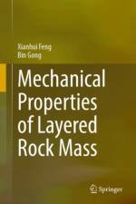 Mechanical Properties of Layered Rock Mass af Xianhui Feng