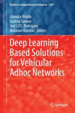Deep Learning Based Solutions for Vehicular Adhoc Networks