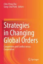 Strategies in Changing Global Orders