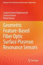 Geometric Feature-Based Fiber Optic Surface Plasmon Resonance Sensors af Sanjeev Kumar Raghuwanshi