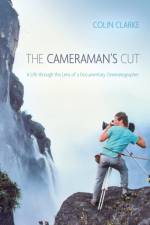 The Cameraman’s Cut af Colin Clarke