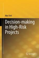 Decision-making in High-Risk Projects af Akio Torii