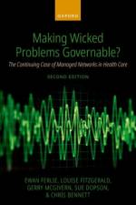 Making Wicked Problems Governable? af Ewan (Professor of Public Services Management Ferlie