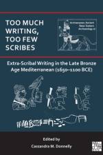 Too Much Writing, Too Few Scribes: Extra-Scribal Writing in the Late Bronze Age Mediterranean (1650-1100 BCE)
