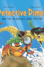 Detective Dimple Investigates: The Colourless Coral Mystery af Peter Woolrich