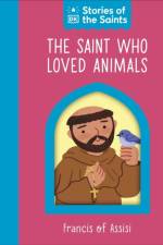 The Saint who Loved Animals – Francis of Assisi af DK