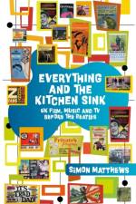 Everything and the Kitchen Sink af Simon Matthews