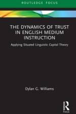 The Dynamics of Trust in English Medium Instruction af Dylan (Seoul National University Williams