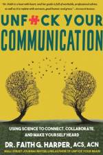 Unfuck Your Communication af Faith G. Harper