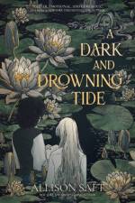 A Dark and Drowning Tide af Saft Allison