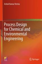 Process Design for Chemical and Environmental Engineering af Ashok Kumar Verma