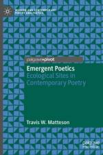 Emergent Poetics af Travis W. Matteson