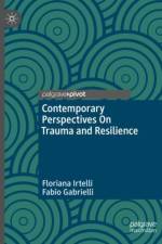 Contemporary Perspectives On Trauma and Resilience af Floriana Irtelli