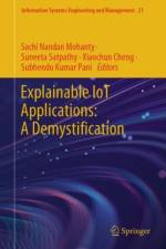 Explainable IoT Applications: A Demystification