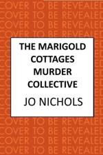 The Marigold Cottages Murder Collective af Jo Nichols