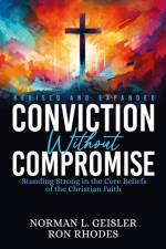 Conviction Without Compromise af Norman L. Geisler