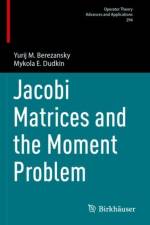 Jacobi Matrices and the Moment Problem af Yurij M. Berezansky