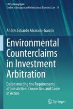 Environmental Counterclaims in Investment Arbitration af Andres Eduardo Alvarado-Garzon