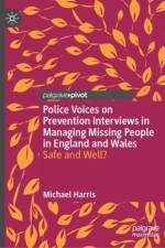 Police Voices on Prevention Interviews in Managing Missing People in England and Wales af Michael Harris
