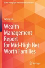 Wealth Management Report for Mid-High Net Worth Families af Jiafeng Gu