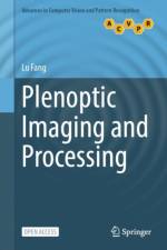 Plenoptic Imaging and Processing af Lu Fang