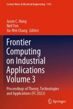 Frontier Computing on Industrial Applications Volume 3