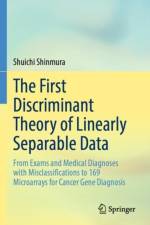 The First Discriminant Theory of Linearly Separable Data af Shuichi Shinmura