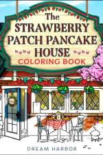 The Strawberry Patch Pancake House Coloring Book af Laurie Gilmore