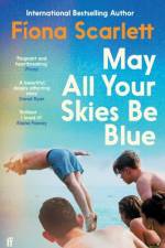 May All Your Skies Be Blue af Fiona Scarlett
