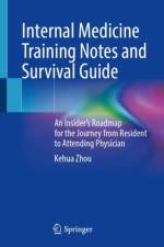 Internal Medicine Training Notes and Survival Guide af Kehua Zhou