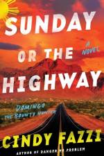 Sunday or the Highway af Cindy Fazzi