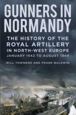 Gunners in Normandy af Major Frank Baldwin