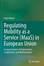 Regulating Mobility as a Service (MaaS) in European Union af Erion Murati